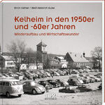 ISBN 9783955874360: Kelheim in den 1950er und -60er Jahren – Wiederaufbau und Wirtschaftswunder