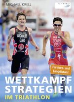 ISBN 9783955900229: Wettkampfstrategien im Triathlon - Für Kurz- und Langdistanz