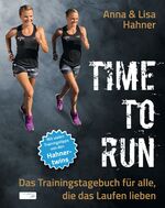 ISBN 9783955900960: Time to Run – Das Trainingstagebuch für alle, die das Laufen lieben