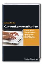 ISBN 9783956010330: Kundenkommunikation – E-Mails, Briefe und Kampagnen Multichannel-Methoden für Print und Digital