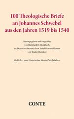 ISBN 9783956021848: 100 Theologische Briefe an Johannes Schwebel aus den Jahren 1519 bis 1540