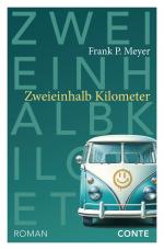 ISBN 9783956022975: Zweieinhalb Kilometer | Frank P. Meyer | Buch | 332 S. | Deutsch | 2025 | Conte-Verlag | EAN 9783956022975