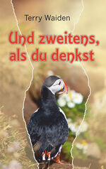 Und zweitens, als du denkst - Roman