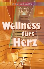 ISBN 9783956093371: Wellness fürs Herz - Liebesroman