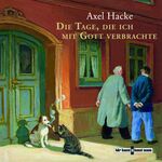 ISBN 9783956141416: Die Tage, die ich mit Gott verbrachte CD: Musikdarbietung/Musical/Oper