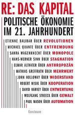 ISBN 9783956141720: RE. Das Kapital : politische Ökonomie im 21. Jahrhundert. herausgegeben von Mathias Greffrath