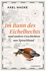 ISBN 9783956144318: Im Bann des Eichelhechts und andere Geschichten aus Sprachland