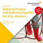 ISBN 9783956163647: Selbstvertrauen und Selbstwertgefühl bei Kita-Kindern