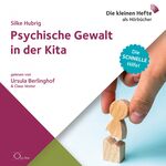 ISBN 9783956163869: Psychische Gewalt in der Kita - Die schnelle Hilfe!