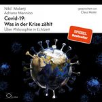 ISBN 9783956164781: Covid-19: Was in der Krise zählt - Über Philosophie in Echtzeit