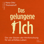 ISBN 9783956164941: Das gelungene Ich, 6 Audio-CD