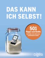 Das kann ich selbst - 501 Tipps und Kniffe für Geräte, die nicht mehr funktionieren wollen