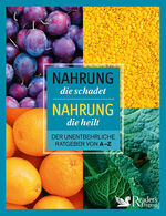 ISBN 9783956192265: Nahrung die schadet, Nahrung die heilt - der unentbehrliche Ratgeber von A - Z