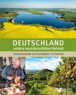 ISBN 9783956192296: Deutschland unsere wunderschöne Heimat - Faszinierende Landschaften im Porträt