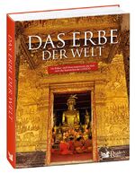 ISBN 9783956192371: Das Erbe der Welt - Die Kultur- und Naturmonumente der Erde nach der Konvention der UNESCO