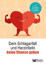 ISBN 9783956193699: Dem Schlaganfall und Herzinfarkt keine Chance geben - Ihr wirksames 10-Punkte-Programm