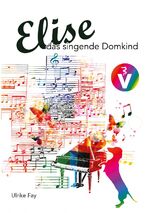 ISBN 9783956318672: Elise, das singende Domkind