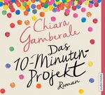 ISBN 9783956390173: Das Zehn-Minuten-Projekt