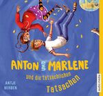 ISBN 9783956390883: Anton und Marlene und die tatsächlichen Tatsachen