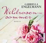 ISBN 9783956391101: Wildrosensommer