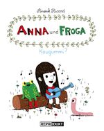 ISBN 9783956400582: Anna und Froga / Anna und Froga – Kaugummi?