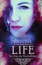 ISBN 9783956450006: Endless Life - Der Weg des Unsterblichen