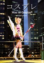 ISBN 9783956455193: Was ist Cosplay?