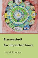 ISBN 9783956456138: Sternenwelt - utopische Träume / Sternenstadt - ein utopischer Traum