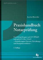 ISBN 9783956461729: Praxishandbuch Notarprüfung – Geschäftsprüfungen nach § 93 BNotO und nach § 51 Abs. 3 GwG - Anforderungen, Grenzen, Verwaltungs- und Disziplinarverfahren -