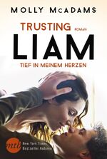 ISBN 9783956495892: Trusting Liam - Tief in meinem Herzen