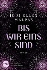 Malpas, Jodi Ellen: Bis wir eins sind Malpas, Jodi Ellen: Bis wir eins sind