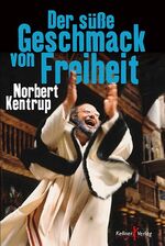 ISBN 9783956511806: Der süße Geschmack von Freiheit