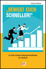 ISBN 9783956513329: BEWEGT EUCH SCHNELLER – Zur Kritik moderner Managementmethoden