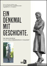 ISBN 9783956514463: Ein Denkmal mit Geschichte – Das Heine-Denkmal vor der Universitätsbibliothek in Düsseldorf