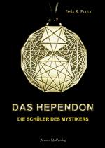 Das Hependon - Die Schüler des Mystikers