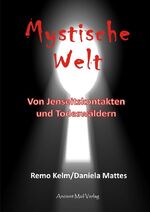 ISBN 9783956522154: Mystische Welt - Von Jenseitskontakten und Todeswäldern