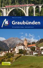 ISBN 9783956540226: Graubünden Reiseführer Michael Müller Verlag – Individuell reisen mit vielen praktischen Tipps