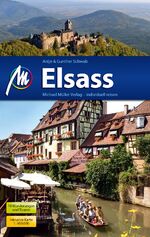 ISBN 9783956544019: Elsass Reiseführer Michael Müller Verlag – Individuell reisen mit vielen praktischen Tipps