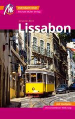 ISBN 9783956544385: Lissabon MM-City Reiseführer Michael Müller Verlag - Individuell reisen mit vielen praktischen Tipps und Web-App mmtravel.com