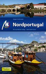 ISBN 9783956544477: Nordportugal Reiseführer Michael Müller Verlag - Individuell reisen mit vielen praktischen Tipps.