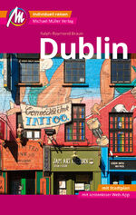 ISBN 9783956548406: Dublin MM-City Reiseführer Michael Müller Verlag - Individuell reisen mit vielen praktischen Tipps und Web-App mmtravel.com.