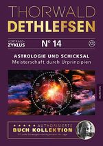 ISBN 9783956595448: Astrologie und Schicksal - Meisterschaft durch Urprinzipien – Band 14