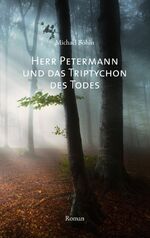 ISBN 9783956690181: Herr Petermann und das Triptychon des Todes