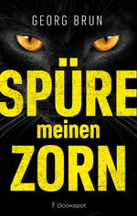 ISBN 9783956691881: Spüre meinen Zorn