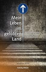 ISBN 9783956832208: Mein Leben im gelobten Land – Der steinige Weg einer Migrantin in Deutschland