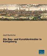 ISBN 9783956923029: Die Bau- und Kunstdenkmäler in Königsberg