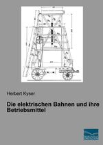 ISBN 9783956923111: Die elektrischen Bahnen und ihre Betriebsmittel