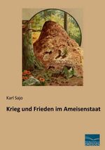 ISBN 9783956923364: Krieg und Frieden im Ameisenstaat