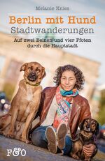 ISBN 9783956930140: Berlin mit Hund - Auf zwei Beinen und vier Pfoten durch die Hauptstadt