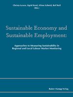 ISBN 9783957100160: Sustainable Economy and Sustainable Employment - Approaches to Measuring Sustainability in Regional and Local Labour Market Monitoring